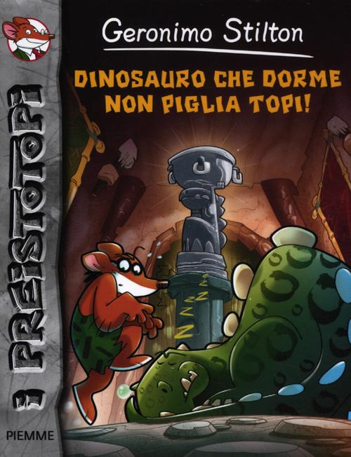 Dinosauro che dorme non piglia topi! Preistotopi