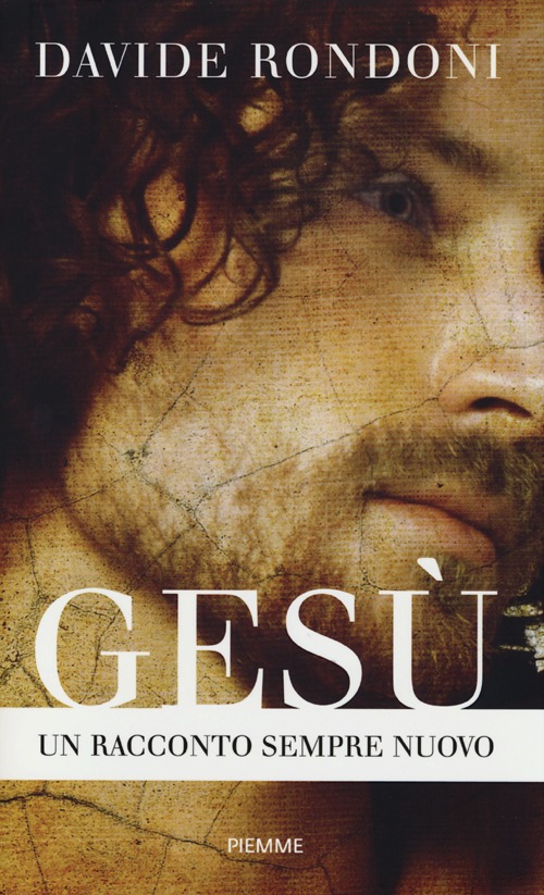 Gesù. Un racconto sempre nuovo