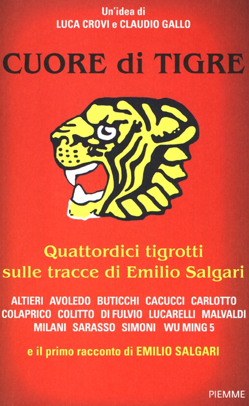 Cuore di tigre. Quattordici tigrotti sulle tracce di Emilio Salgari