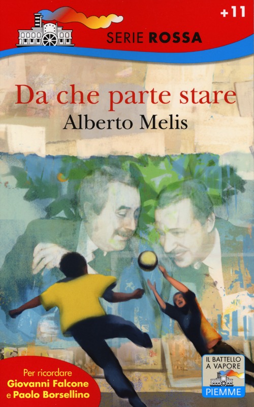 Da che parte stare. I bambini che diventarono Giovanni Falcone e Paolo Borsellino