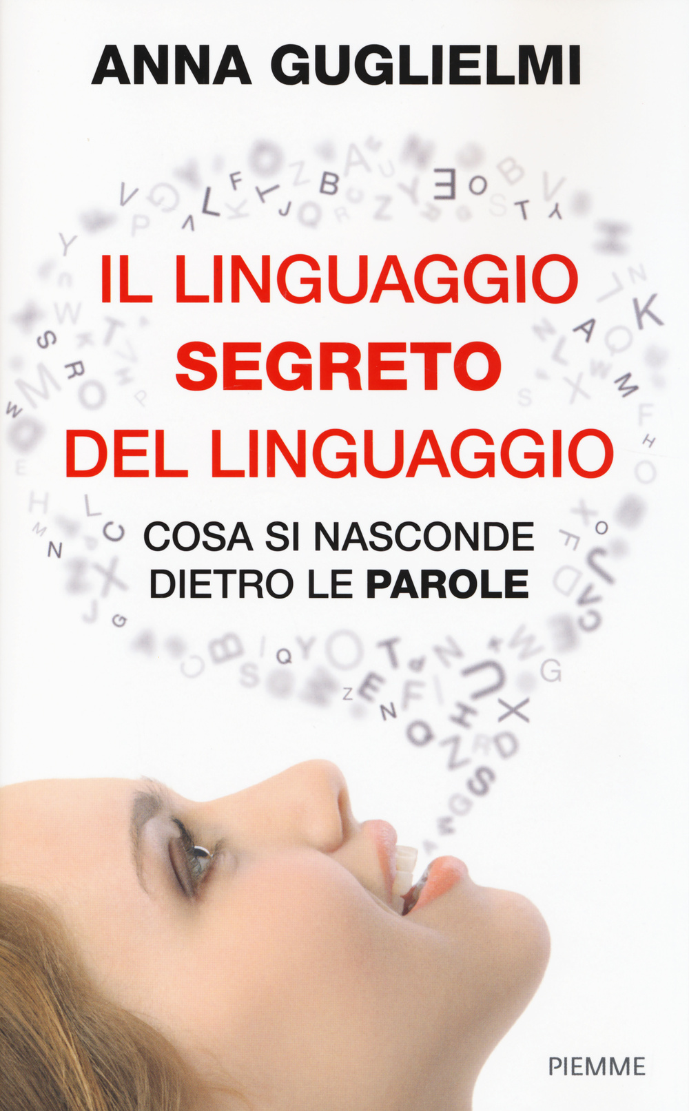 Il linguaggio segreto del linguaggio. Cosa si nasconde dietro le parole
