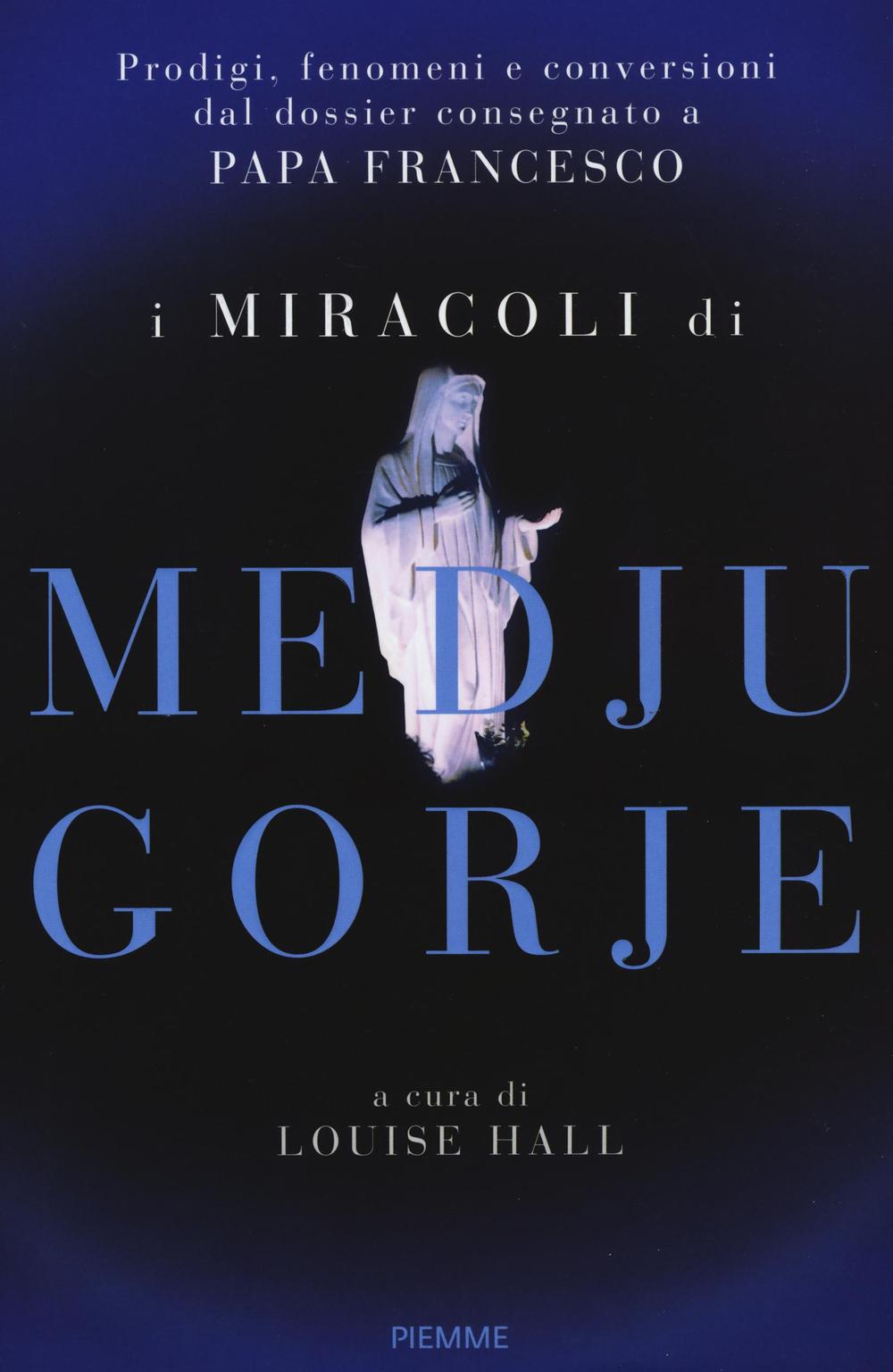 I miracoli di Medjugorje