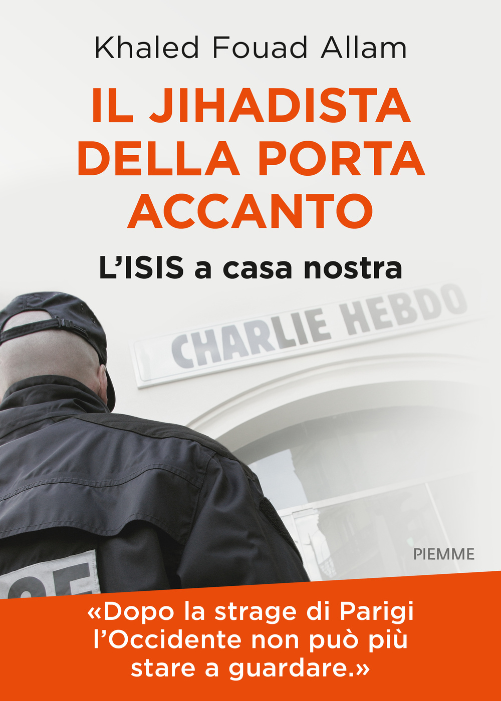Il jihadista della porta accanto. L'Isis a casa nostra