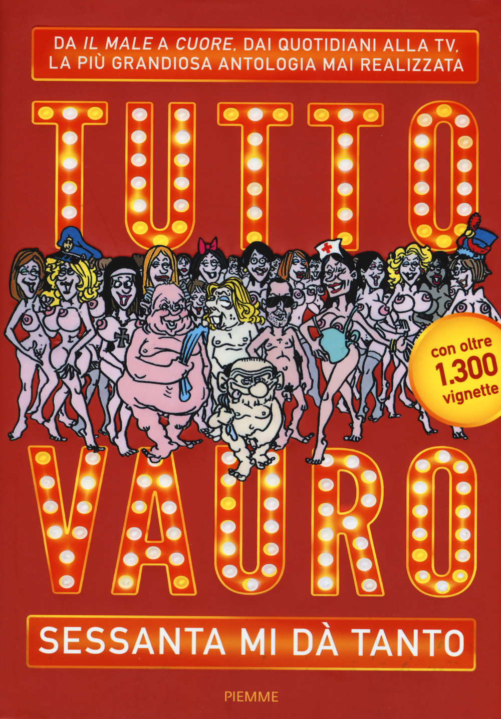 Tutto Vauro. Sessanta mi dà tanto