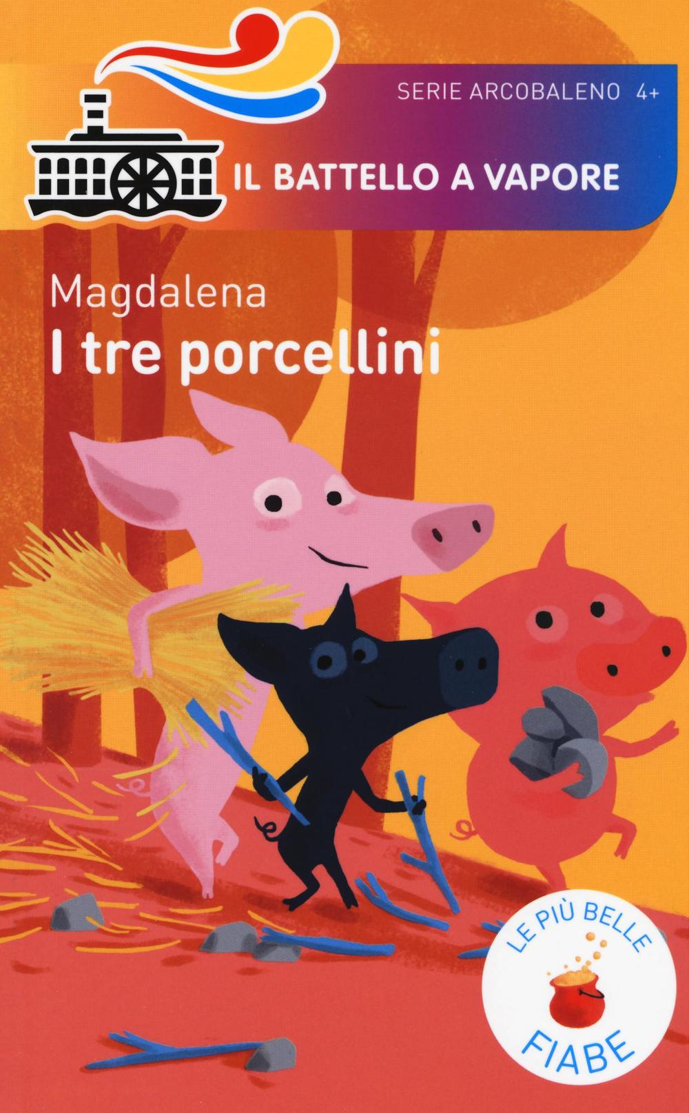 I tre porcellini. Le più belle fiabe