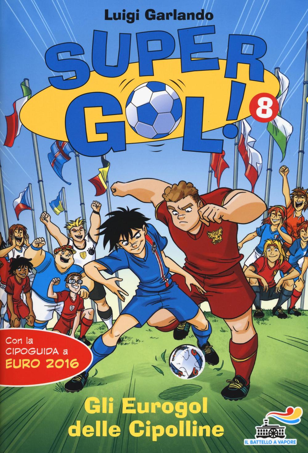 Gli Eurogol delle Cipolline. Supergol!. Vol. 8