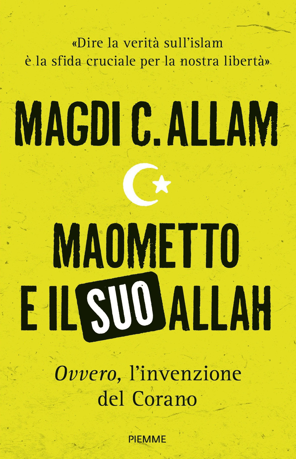 Maometto e il suo Allah «ovvero», L'invenzione del Corano