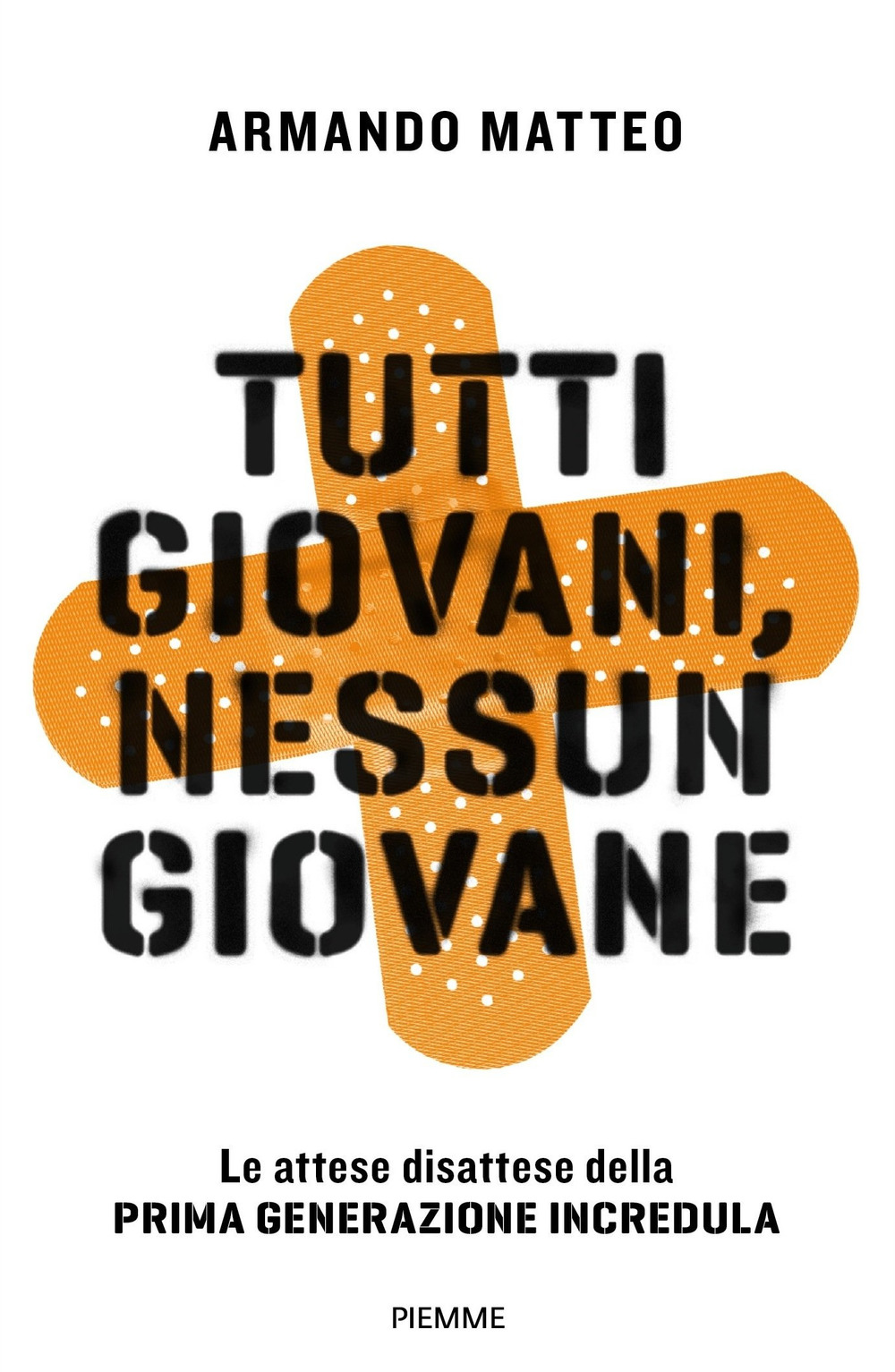 Tutti giovani, nessun giovane. Le attese disattese della prima generazione incredula
