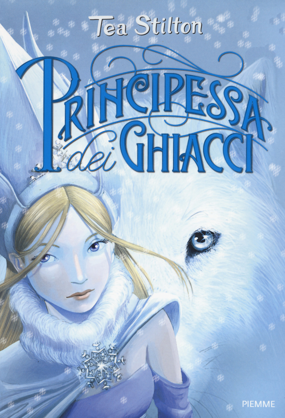 Principessa dei ghiacci. Principesse del regno della fantasia. Vol. 1