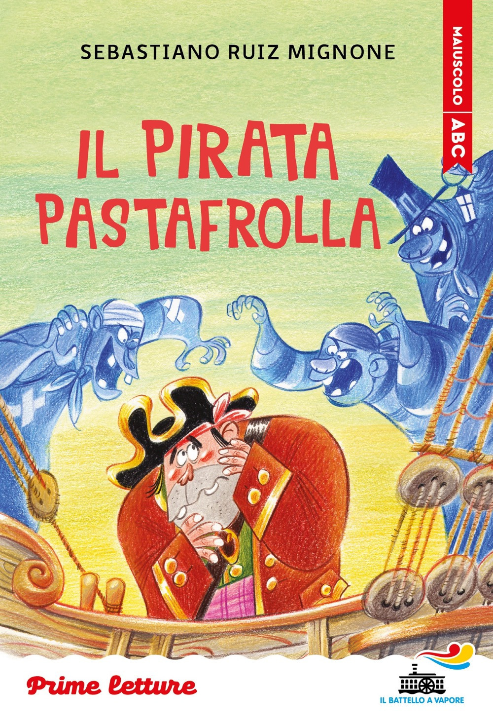 Il pirata Pastafrolla. Stampatello maiuscolo