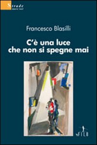 C'è una luce che non si spegne mai