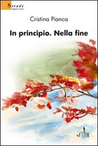 In principio. Nella fine