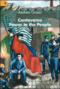 Cantavamo «Power to the people»