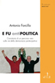 E fu antipolitica. Cronistoria di un percorso vero sulle vie della democrazia partecipativa