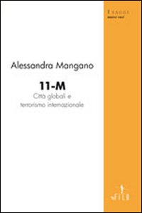 11-M città globali e terrorismo internazionale