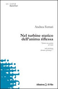 Nel turbine statico dell'anima riflessa