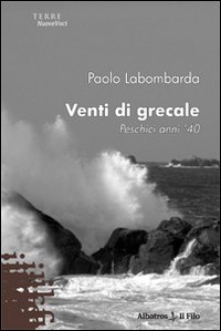 Venti di Grecale. Peschici, anni '40