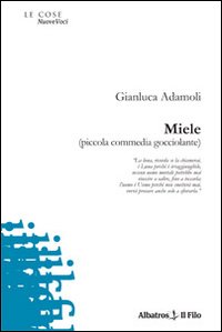 Miele (piccola commedia gocciolante)