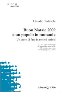 Buon Natale 2009 a un popolo in mutande. Un anno di fatti in sonetti storici