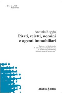 Pirati, reietti, uomini e agenti immobiliari