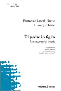 Di padre in figlio. Un racconto di poesie