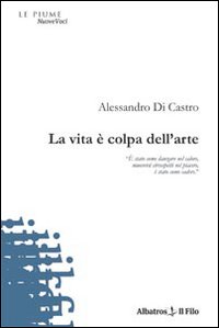 La vita è colpa dell'arte