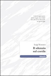 IL silenzio sul cortile