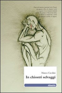 In chiostri selvaggi