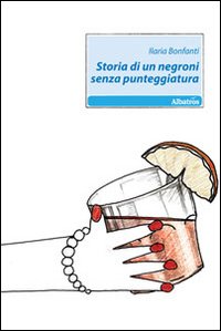 Storia di un negroni senza punteggiatura