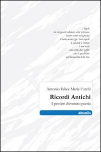 Ricordi antichi. I pensieri diventano poesia