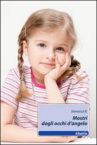 Mostri dagli occhi d'angelo