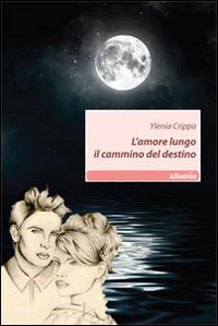 L'amore lungo il cammino del destino