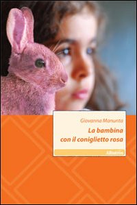 La bambina con il coniglietto rosa