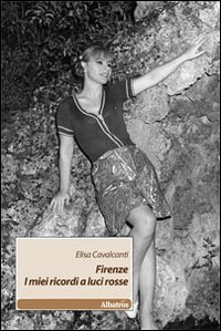 Firenze. I miei ricordi a luci rosse