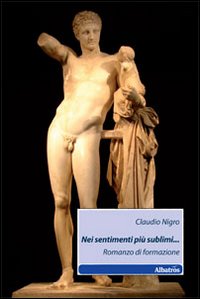 Nei sentimenti più sublimi. Romanzo di formazione