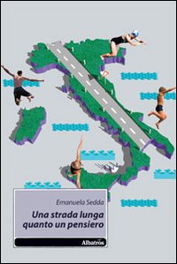 Una strada lunga quanto un pensiero
