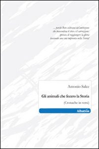 Gli animali che fecero la storia (cronache in versi)