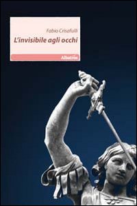 L'invisibile agli occhi