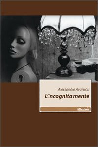 L'incognita mente