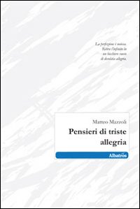 Pensieri di triste allegria