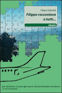 Filippo raccontava a tutti...