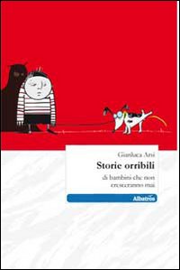 Storie orribili di bambini che non cresceranno mai