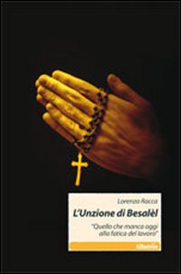 L'unzione di Besalèl. «Quello che manca oggi alla fatica del lavoro»