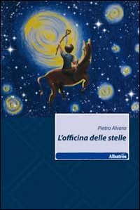 L'officina delle stelle