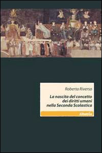 La nascita del concetto dei diritti umani nella Seconda Scolastica