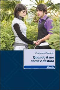 Quando il suo nome è destino