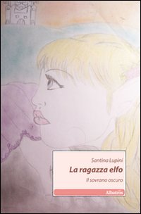 La ragazza elfo. Il sovrano oscuro