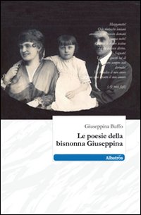 Le poesie della bisnonna Giuseppina
