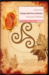 Trilogia delle terre di Meden. Vol. 1: Dubhilloth