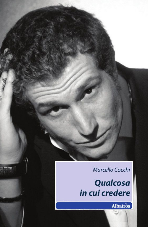 Qualcosa in cui credere